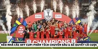 Các dạng kèo phổ biến trong kèo ASEAN CUP