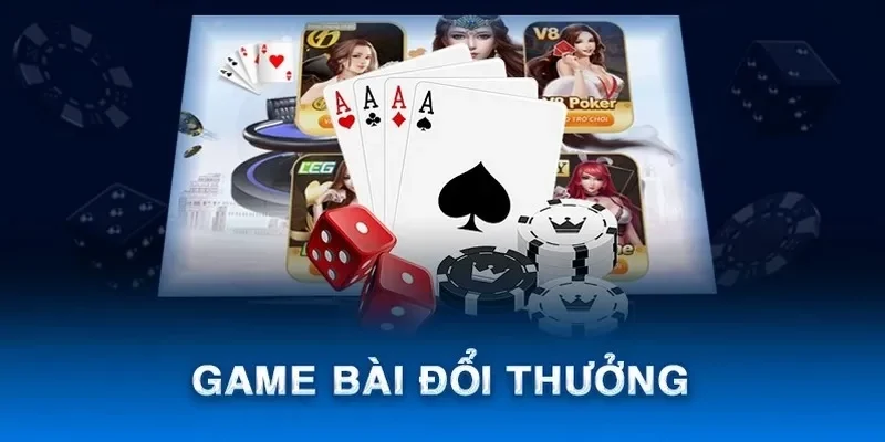 Đôi nét khái quát về game bài đổi thưởng uy tín
